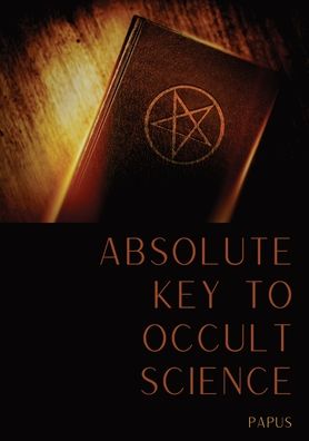 Cover for Papus · Absolute Key To Occult Science: The Tarot Of The Bohemians (Taschenbuch) (2020)