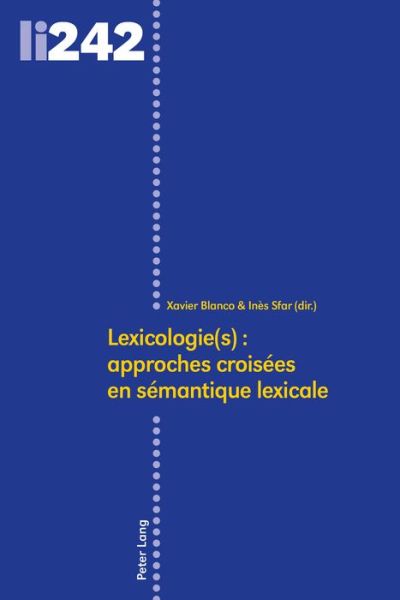 Cover for Lexicologie (s) : approches croisees en semantique lexicale (Hardcover Book) (2018)