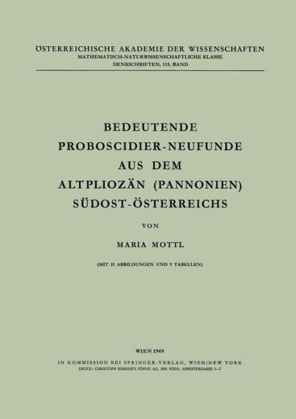 Cover for Maria Mottl · Bedeutende Proboscidier-Neufunde Aus Dem Altpliozan (Pannonien) Sudost-OEsterreichs - Denkschriften Der OEsterreichischen Akademie Der Wissenschaft (Paperback Book) [German edition] (1969)