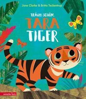 Cover for Jane Clarke · Träum schön, Tara Tiger (Inbunden Bok) (2022)