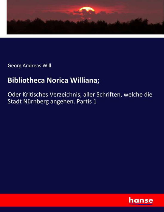 Cover for Will · Bibliotheca Norica Williana; (Book) (2019)