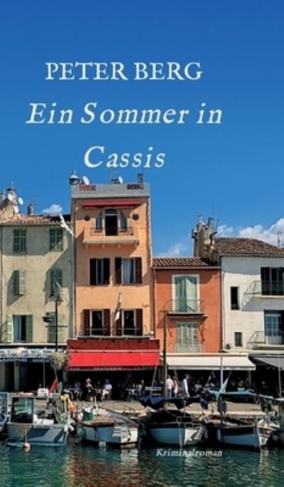 Cover for Berg · Ein Sommer in Cassis (Bog) (2020)
