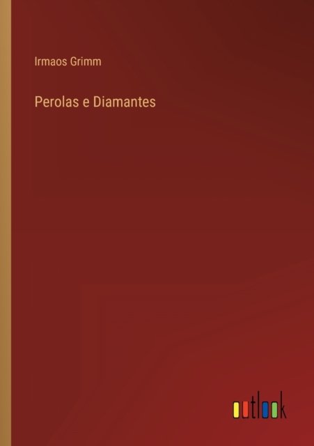 Cover for Irmaos Grimm · Perolas e Diamantes (Pocketbok) (2022)