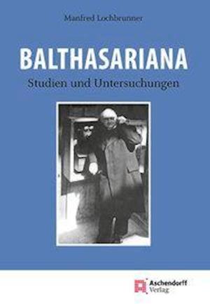 Cover for Manfred Lochbrunner · Balthasariana (Hardcover Book) (2016)