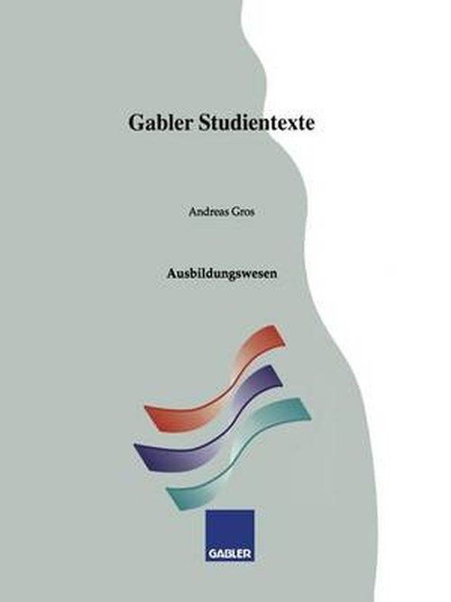 Cover for Andreas Gros · Ausbildungswesen - Gabler-Studientexte (Paperback Book) [1994 edition] (1994)