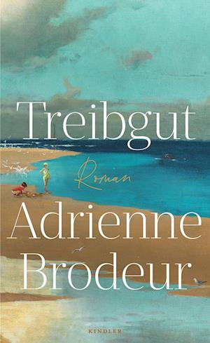 Cover for Adrienne Brodeur · Treibgut (Bok)