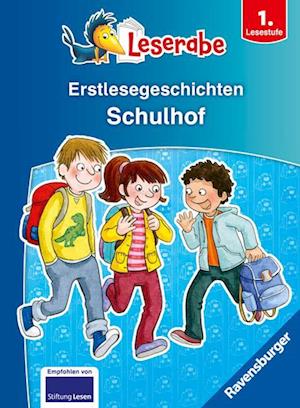 Cover for Doris Arend · Erstlesegeschichten: Schulhof - Leserabe 1. Klasse - Erstlesebuch für Kinder ab 6 Jahren (Book) (2024)