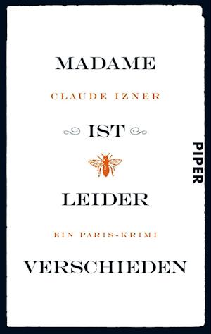 Madame ist leider verschieden - Claude Izner - Books - Piper Verlag GmbH - 9783492273565 - December 1, 2011