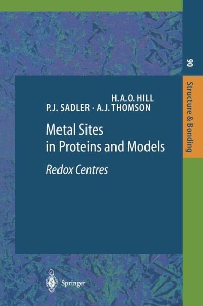 Cover for H O Hill · Metal Sites in Proteins and Models: Redox Centres (Taschenbuch) [1st ed. 1998. 2nd printing edition] (1999)