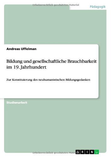 Cover for Andreas Uffelman · Bildung Und Gesellschaftliche Brauchbarkeit Im 19. Jahrhundert (Paperback Book) [German edition] (2009)