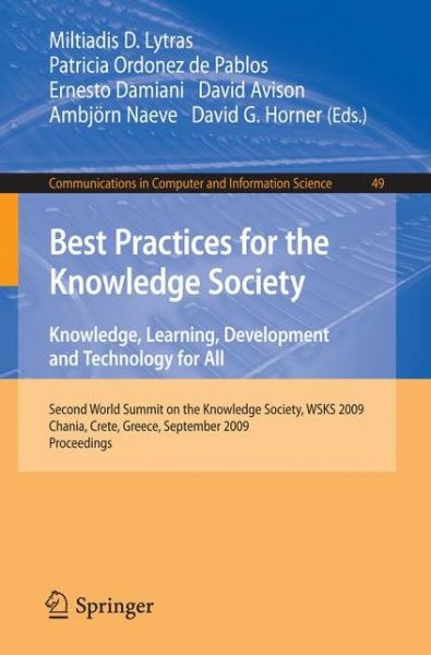 Cover for Miltiadis D Lytras · Best Practices for the Knowledge Society. Knowledge, Learning, Development and Technology for All: Second World Summit on the Knowledge Society, WSKS 2009, Chania, Crete, Greece, September 16-18, 2009. Proceedings - Communications in Computer and Informat (Paperback Book) [2009 edition] (2009)