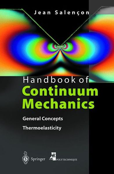 Cover for Jean Salencon · Handbook of Continuum Mechanics: General Concepts Thermoelasticity (Paperback Book) [Softcover Reprint of the Original 1st Ed. 2001 edition] (2012)