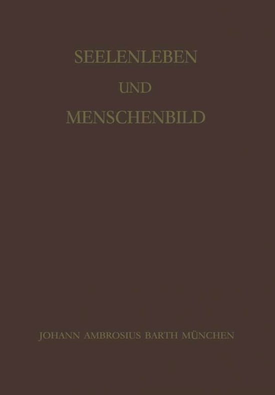 Cover for A Daumling · Seelenleben Und Menschenbild: Festschrift Zum 60. Geburtstag Von Philipp Lersch (Paperback Book) [Softcover Reprint of the Original 1st 1958 edition] (2012)