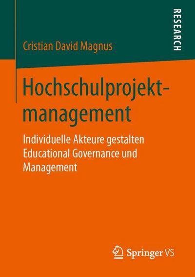 Hochschulprojektmanagement - Magnus - Bøger -  - 9783658143565 - 15. juli 2016
