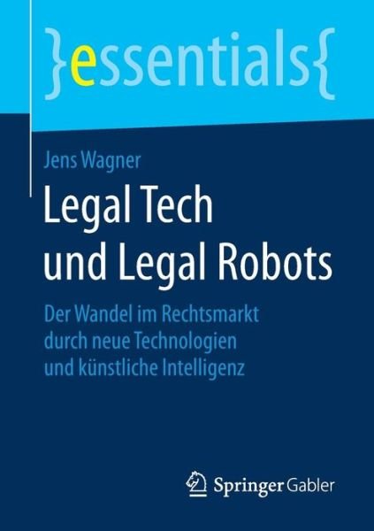 Cover for Wagner · Legal Tech und Legal Robots (Bok) (2018)
