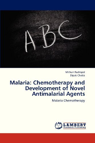 Cover for Dipak Chetia · Malaria: Chemotherapy and Development of Novel Antimalarial Agents: Malaria Chemotherapy (Paperback Book) (2013)