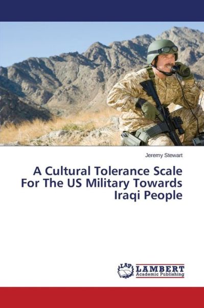 Cover for Jeremy Stewart · A Cultural Tolerance Scale for the Us Military Towards Iraqi People (Paperback Book) (2014)