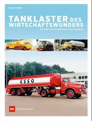 Tanklaster des Wirtschaftswunders - Ulrich Biene - Kirjat - Delius Klasing Vlg GmbH - 9783667123565 - perjantai 1. huhtikuuta 2022