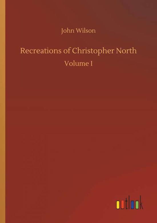 Cover for Wilson · Recreations of Christopher North (Bog) (2018)