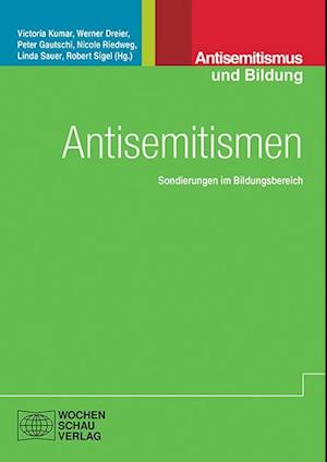 Cover for Victoria Kumar · Antisemitismen - Sondierungen im Bildungsbereich (Pocketbok) (2022)