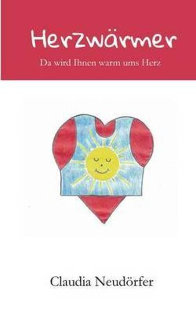 Herzwärmer - Neudörfer - Bücher -  - 9783734782565 - 27. Mai 2016