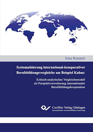 Cover for Irina Rommel · Systematisierung international-komparativer Berufsbildungsvergleiche am Beispiel Kubas (Paperback Book) (2021)