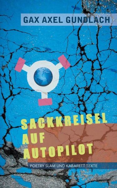 Cover for Gax Axel Gundlach · Sackkreisel Auf Autopilot (Paperback Book) (2016)