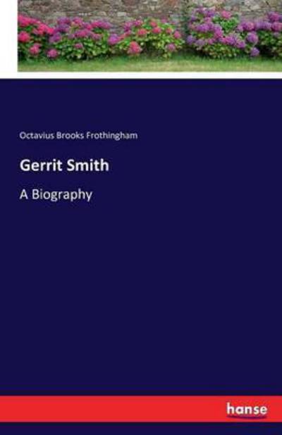 Cover for Frothingham · Gerrit Smith (Book) (2016)