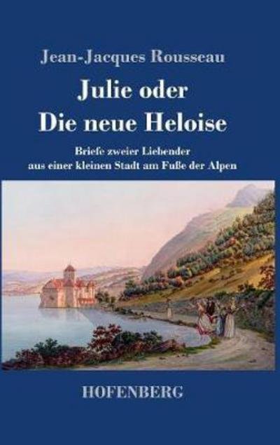 Cover for Rousseau · Julie oder Die neue Heloise (Buch) (2017)