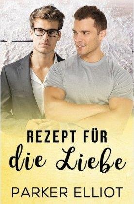 Cover for Elliot · Rezept für die Liebe (Buch)
