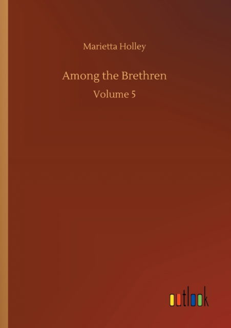 Cover for Marietta Holley · Among the Brethren: Volume 5 (Paperback Book) (2020)