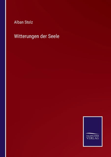 Cover for Alban Stolz · Witterungen der Seele (Paperback Book) (2021)