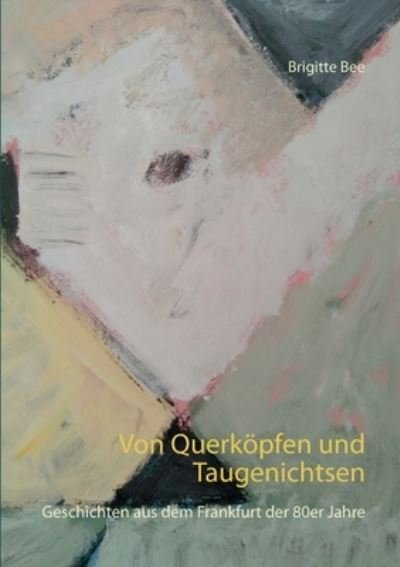 Cover for Bee · Von Querköpfen und Taugenichtsen (Book) (2020)