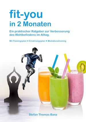 Cover for Stefan Thomas Banz · Fit-you in 2 Monaten (Paperback Book) (2021)