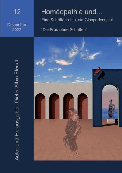 Cover for Dieter Albin Elendt · Homöopathie und... &quot;Die Frau ohne Schatten&quot; (Paperback Book) (2022)