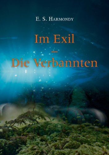Cover for E S Harmondy · Im Exil - Die Verbannten (Paperback Book) [German edition] (2009)