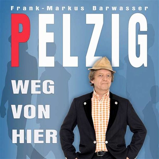 Cover for Pelzig · Weg von hier,CD (Bog) (2019)