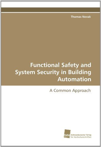 Cover for Thomas Novak · Functional Safety and System Security in Building Automation: a Common Approach (Paperback Book) (2010)