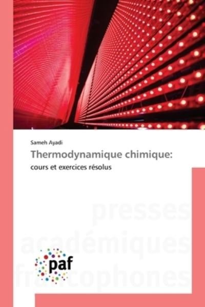 Cover for Sameh Ayadi · Thermodynamique chimique (Paperback Book) (2021)