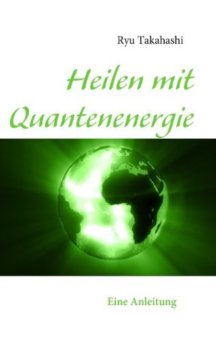 Cover for Ryu Takahashi · Heilen Mit Quantenenergie (Pocketbok) [German edition] (2009)
