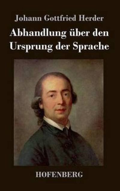Cover for Johann Gottfried Herder · Abhandlung Uber den Ursprung Der Sprache (Inbunden Bok) (2017)