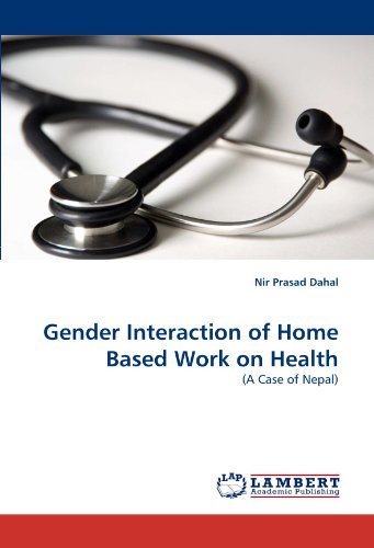 Cover for Nir Prasad Dahal · Gender Interaction of Home Based Work on Health: (A Case of Nepal) (Taschenbuch) (2010)