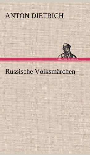 Cover for Anton Dietrich · Russische Volksmarchen (Hardcover Book) [German edition] (2012)