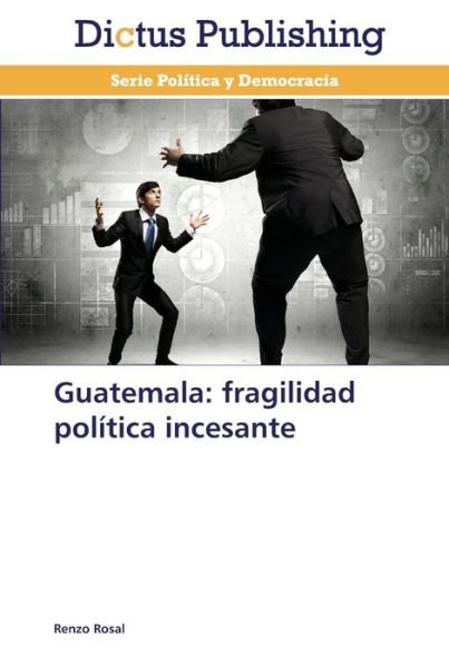 Cover for Rosal · Guatemala: fragilidad política in (Bog) (2013)