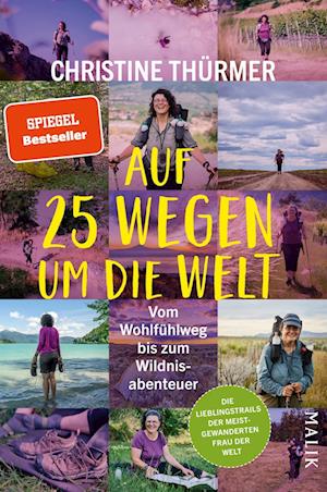 Auf 25 Wegen um die Welt - Christine Thürmer - Livros - MALIK - 9783890295565 - 23 de fevereiro de 2023