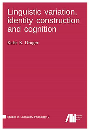 Cover for Katie K Drager · Linguistic Variation, Identity Construction and Cognition (Pocketbok) (2017)
