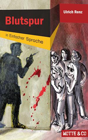 Cover for Ulrich Renz · Motte und Co Band 3: Blutspur – Sonderausgabe in Einfacher Sprache (Book) (2022)