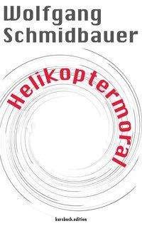 Cover for Schmidbauer · Helikoptermoral (Book)