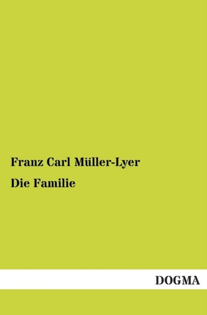 Cover for Franz Carl Muller-Lyer · Die Familie (Paperback Book) [German edition] (2012)