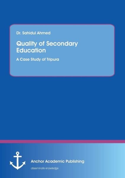 Cover for Ahmed · Quality of Secondary Education. A (Bog) (2017)